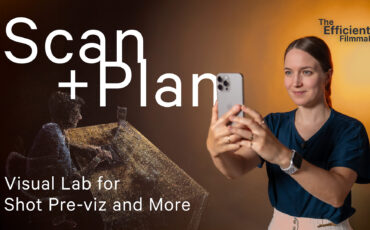 The Efficient Filmmaker: Scan and Plan